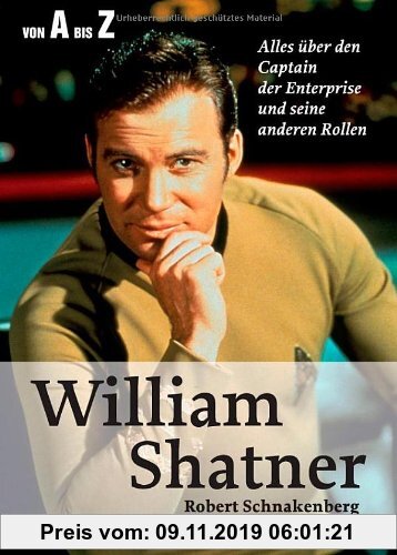 Gebr. - Wiliam Shatner von A bis Z: Alles über den Captain der Enterprise und seine anderen Rollen