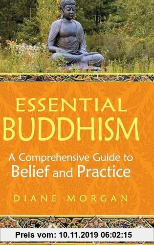 Gebr. - Essential Buddhism: A Comprehensive Guide to Belief and Practice
