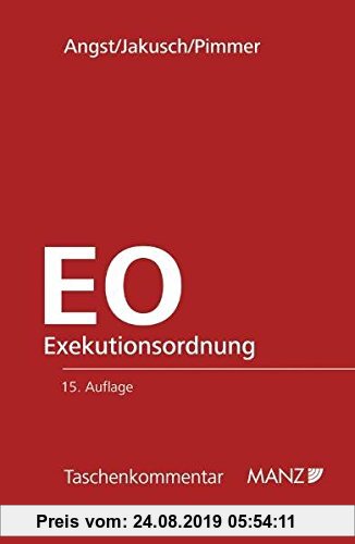 Gebr. - Exekutionsordnung - EO: samt EGEO und Nebengesetzen. Mit zahlreichen Anmerkungen, Verweisungen, den grundlegenden Entscheidungen des Oberten .
