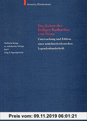 Gebr. - Das Leben der heiligen Katharina von Siena: Untersuchung und Edition einer mittelniederdeutschen Legendenhandschrift (Westfälische Beiträge zu