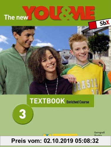 Gebr. - The New YOU & ME. Sprachlehrwerk für HS und AHS (Unterstufe) in Österreich: The New YOU & ME 3 - Enriched Course - Textbook: Englisch Lehrwerk