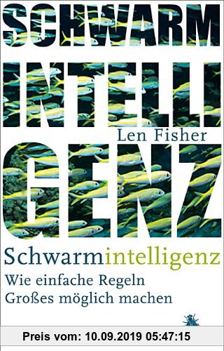 Gebr. - Schwarmintelligenz: Wie einfache Regeln Großes möglich machen