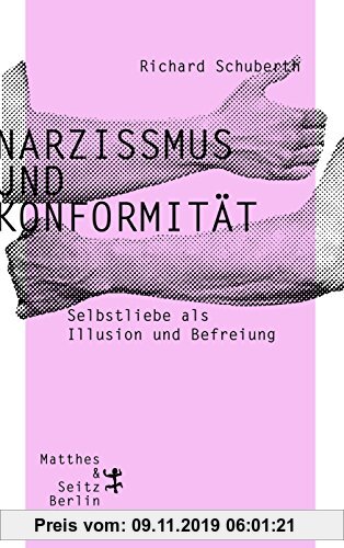 Gebr. - Narzissmus und Konformität: Selbstliebe als Illusion und Befreiung