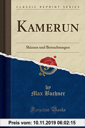Gebr. - Kamerun: Skizzen und Betrachtungen (Classic Reprint)