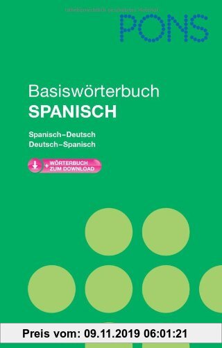 PONS Basiswörterbuch Spanisch: Mit Download-Wörterbuch. Spanisch-Deutsch /Deutsch-Spanisch