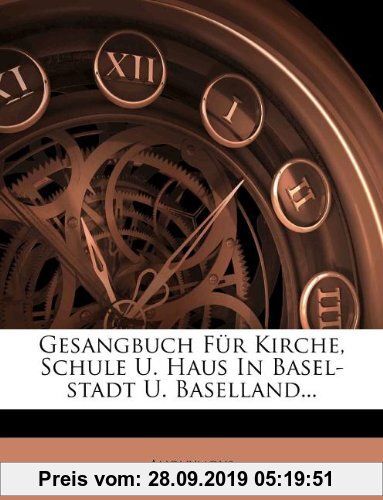Gebr. - Gesangbuch Für Kirche, Schule U. Haus In Basel-stadt U. Baselland...