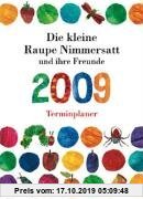 Gebr. - Die kleine Raupe Nimmersatt und ihre Freunde Terminplaner 2009