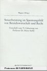 Gebr. - Steuerberatung im Spannungsfeld von Betriebswirtschaft und Recht: Festschrift zum 75. Geburtstag von Professor Dr. Heinz Stehle