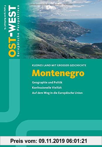 Gebr. - Montenegro: Geographie und Politik. Konfessionelle Vielfalt. Auf dem Weg in die Europäische Union. (OST-WEST. Europäische Perspektiven)