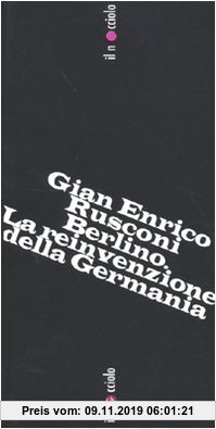 Gebr. - Berlino. La reinvenzione della Germania