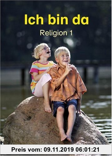 Gebr. - Ich bin da - Religion 1: Schulbuch für den katholischen Religionsunterricht. Ausgabe NRW