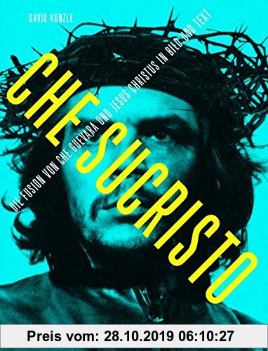 Gebr. - Chesucristo: Die Fusion von Che Guevara und Jesus Christus in Bild und Text (Zurich Studies in the History of Art)