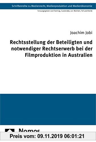 Gebr. - Rechtsstellung der Beteiligten und notwendiger Rechtserwerb bei der Filmproduktion in Australien (Schriftenreihe zu Medienrecht, Medienprodukt