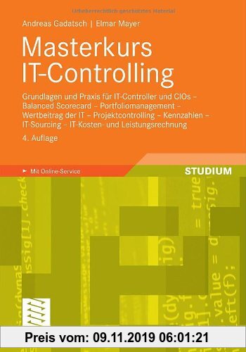 Gebr. - Masterkurs IT-Controlling: Grundlagen und Praxis für IT-Controller und CIOs - Balanced Scorecard - Portfoliomanagement - Wertbeitrag der IT -