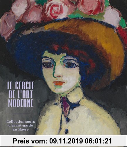 Gebr. - Le cercle de l'Art moderne - Collectionneurs d'avant-garde au Havre