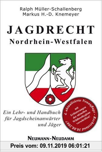 Gebr. - Jagdrecht Nordrhein-Westfalen. Ein Lehr- und Handbuch für Jagdscheinanwärter und Jäger