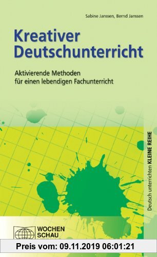 Gebr. - Kreativer Deutschunterricht: Aktivierende Methoden für einen lebendigen Fachunterricht