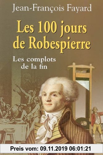 Gebr. - Les 100 jours de Robespierre (Grancher Depot)