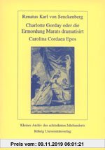 Gebr. - Charlotte Corday oder die Ermordung Marats dramatisiert. Carolina Cordaea Epos