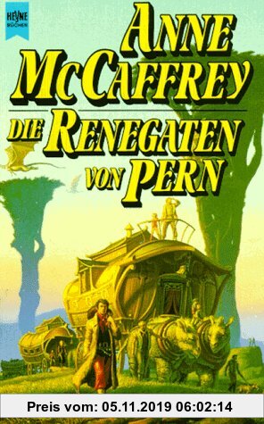 Gebr. - Die Renegaten von Pern. Zehnter Roman des Drachenreiter- Zyklus.