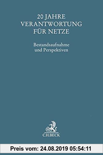 Gebr. - 20 Jahre Verantwortung für Netze: Bestandsaufnahme und Perspektiven (Festschriften, Festgaben, Gedächtnisschriften)