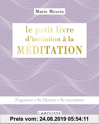 Gebr. - Le petit livre d'initiation à la méditation : S'apaiser, se libérer, se recentrer