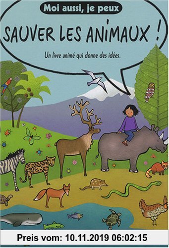 Gebr. - Moi aussi, je peux sauver les animaux ! : Un livre animé qui donne des idées