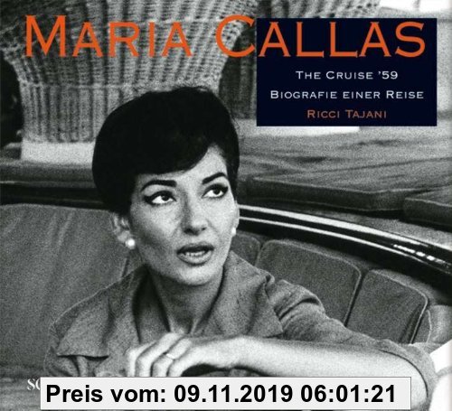 Gebr. - Maria Callas. The Cruise '59 - Biographie einer Reise