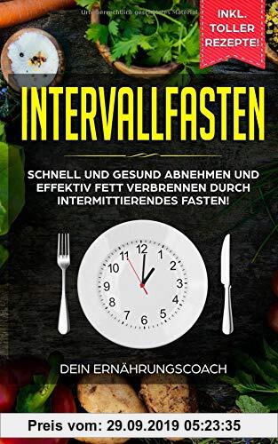 Gebr. - Intervallfasten: Schnell und gesund abnehmen und effektiv Fett verbrennen durch intermittierendes Fasten!: Methoden 16:8, 5:2