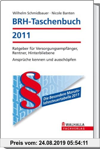 Gebr. - BRH-Taschenbuch 2011: Ratgeber für Versorgungsempfänger, Rentner, Hinterbliebene, Ansprüche kennen und ausschöpfen