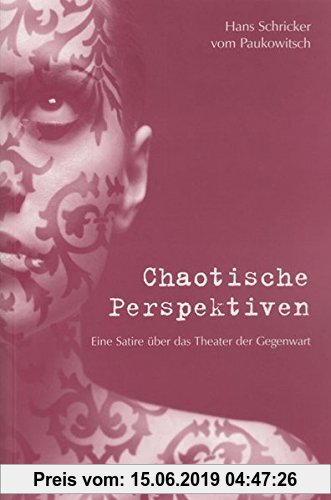 Gebr. - Chaotische Perspektiven: Eine Satire über das Theater der Gegenwart (Fischer & Fischer Medien)