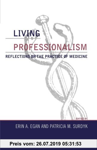 Gebr. - Living Professionalism: Reflections on the Practice of Medicine (Practicing Bioethics)