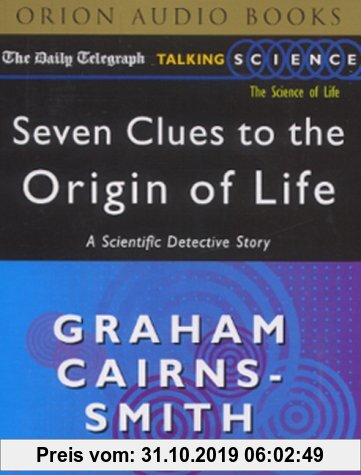 Gebr. - The Origin of Life: Seven Clues to the Origin of Life: A Scientific Detective Story (Daily Telegraph Talking Science)