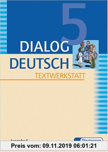 Dialog Deutsch Textwerkstatt, Ausgabe S, neue Rechtschreibung, 5. Klasse: Textwerkstatt 5. Schuljahr