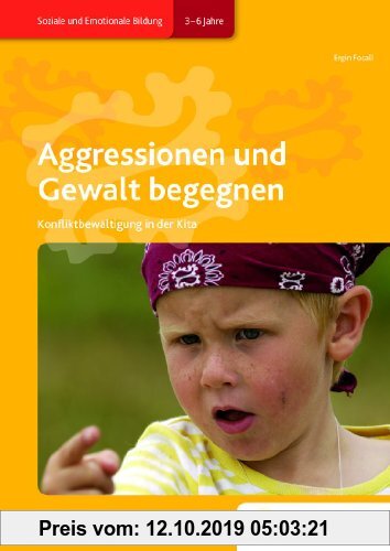 Gebr. - Aggressionen und Gewalt begegnen: Konfliktbewältigung in der Kita Handbuch