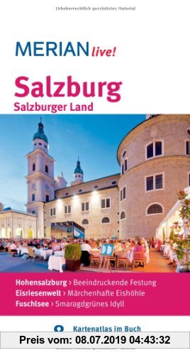 Gebr. - Salzburg Salzburger Land: MERIAN live! Mit Kartenatlas im Buch und Extra-Karte zum Herausnehmen: Hohensalzburg: Beeindruckende Festung. ... E