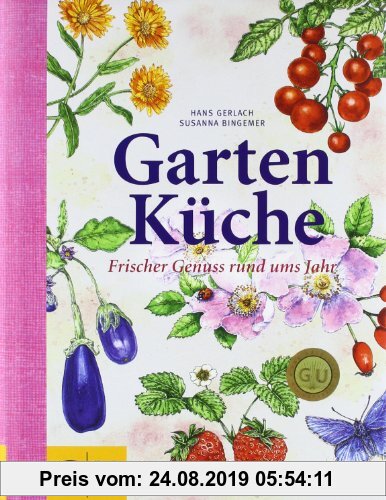 Gebr. - Gartenküche: Frischer Genuss rund ums Jahr (GU Themenkochbuch)