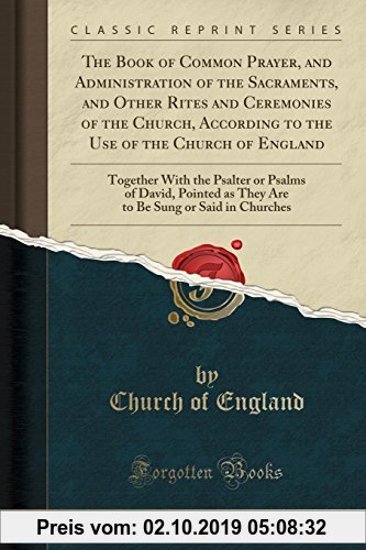 Gebr. - The Book of Common Prayer, and Administration of the Sacraments, and Other Rites and Ceremonies of the Church, According to the Use of the Chu