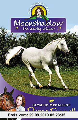 Gebr. - Moonshadow the Derby Winner: Book 11 (Tilly's Pony Tails, Band 11)
