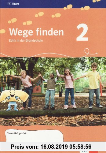 Gebr. - Wege finden. Ethik in der Grundschule. Arbeitsheft 2. Jahrgangsstufe. Ausgabe für Sachsen, Sachsen-Anhalt und Thüringen. Neuentwicklung
