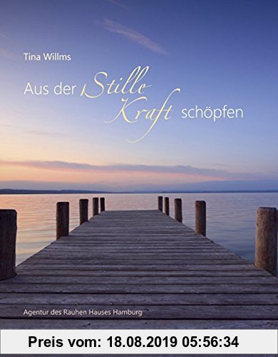 9783760015392 Aus Der Stille Kraft Schopfen Tina Willms