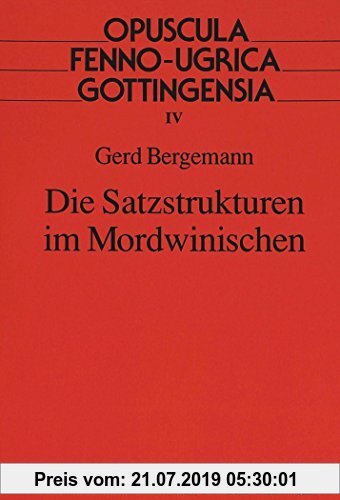 Gebr. - Die Satzstrukturen im Mordwinischen (Opuscula Fenno-Ugrica Gottingensia)