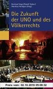 Gebr. - Die Zukunft der UNO und des Völkerrechts: Beiträge und Thesen einer Internationalen Konferenz