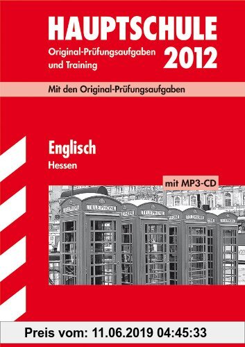 Gebr. - Abschluss-Prüfungsaufgaben Hauptschule Hessen; Englisch mit MP3-CD 2012; Mit den Original-Prüfungsaufgaben Jahrgänge 2006-2011 und Training. O