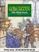 Gebr. - Clara und Robert Schumann. Das Bilderbuch