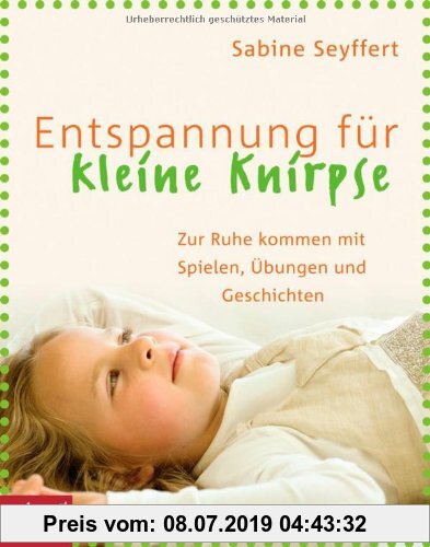 Gebr. - Entspannung für kleine Knirpse: Zur Ruhe kommen mit Spielen, Übungen und Geschichten