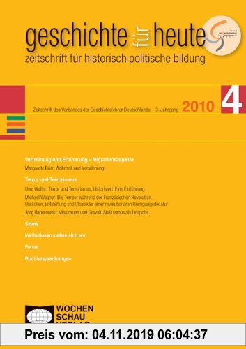 Gebr. - Geschichte für heute 4/2010: Vertreibung und Erinnerung/Terror und Terrorismus