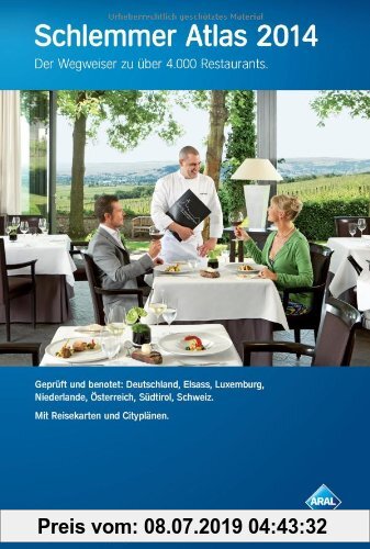 Gebr. - Schlemmer Atlas 2014: Ein Wegweiser zu über 4000 Restaurants in Deutschland, Elsass, Luxemburg, Niederlande, Österreich, Südtirol und der Schw
