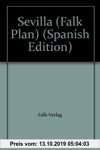 Gebr. - Falk Pläne, Sevilla (Nr.274) (Falk Stadtplan Extra Standardfaltung - Deutschland)
