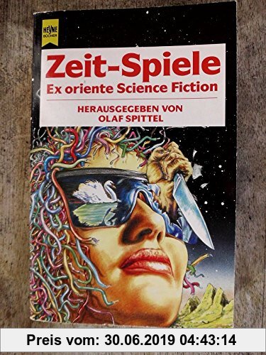 Gebr. - Zeit-Spiele. Ex oriente Science Fiction. Erzählungen